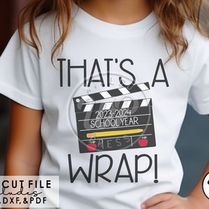 That's a wrap svg, End of Year svg, School year, Teacher svg, png, dxf, svg files for cricut, clipart, iron on, DTF IMAGE, sublimination