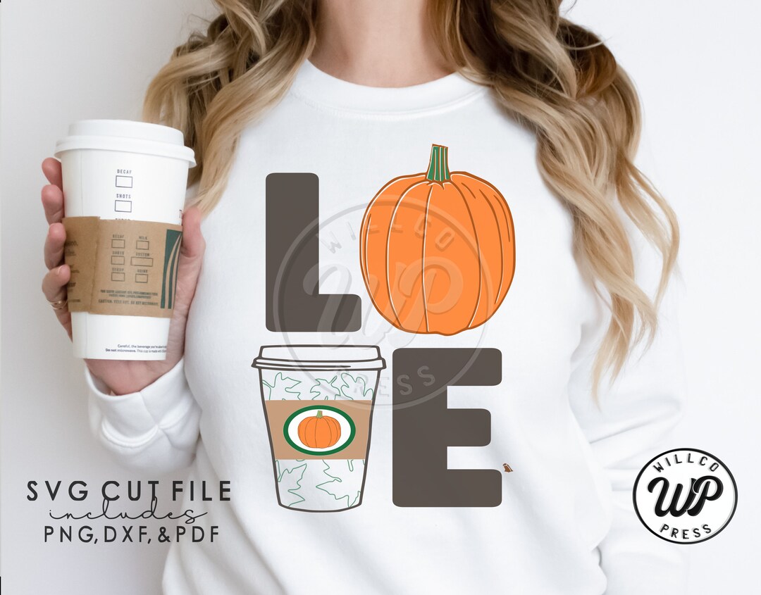 LOVE Pumpkin Spice, Fall Coffee Svg Png, Dxf, Svg Files for Cricut ...