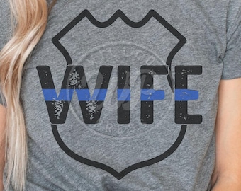 police wife svg, police svg, police wife shirt, thin blue line svg, police shirt, wife, svg cut file, cutting file, dxf, instant download