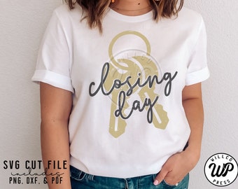 Closing Day svg, Real Estate Agent, png, dxf, svg files for cricut, , shirts, sublimination, iron on, clipart