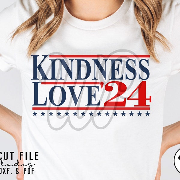 Kindness in '24 svg, Election svg, Voting svgs, png, dxf, svg files for cricut, svgs for shirts, vinyl cut file, sublimination, vote clipart