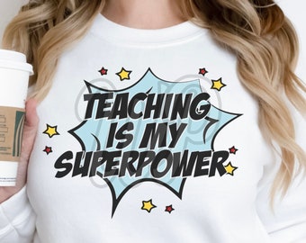 Teaching Is My Superpower svg, Teacher svg, Superhero, Spirit Week, png, dxf, png, svg files for cricut, shirt, clipart, iron on