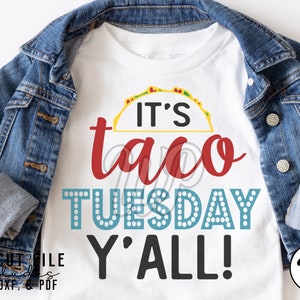 Taco Tuesday svg, Tacos Yall, png, dxf, svg files for cricut, shirt svgs, sublimination, vinyl cut file, iron on, kids shirts, taco designs, outfit ideas, silouhette