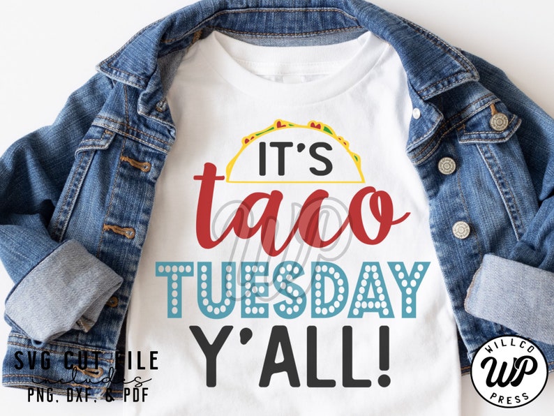 Taco Tuesday svg, Tacos Yall, png, dxf, svg files for cricut, shirt svgs, sublimination, vinyl cut file, iron on, kids shirts, taco designs, outfit ideas, silouhette