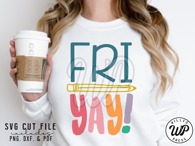 Fri Yay SVG, Teacher TGIF, Friday Shirt Cut Files (Digital Download)