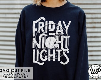 Friday Night Lights, Football svg, grunge distressed, png, dxf, svg files for cricut, , vinyl cut file, sublimination, iron on