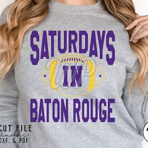 Saturdays In Baton Rouge svg, Louisiana svg, Football, png, dxf, svg files for cricut, shirt, clipart, iron on, sublimination