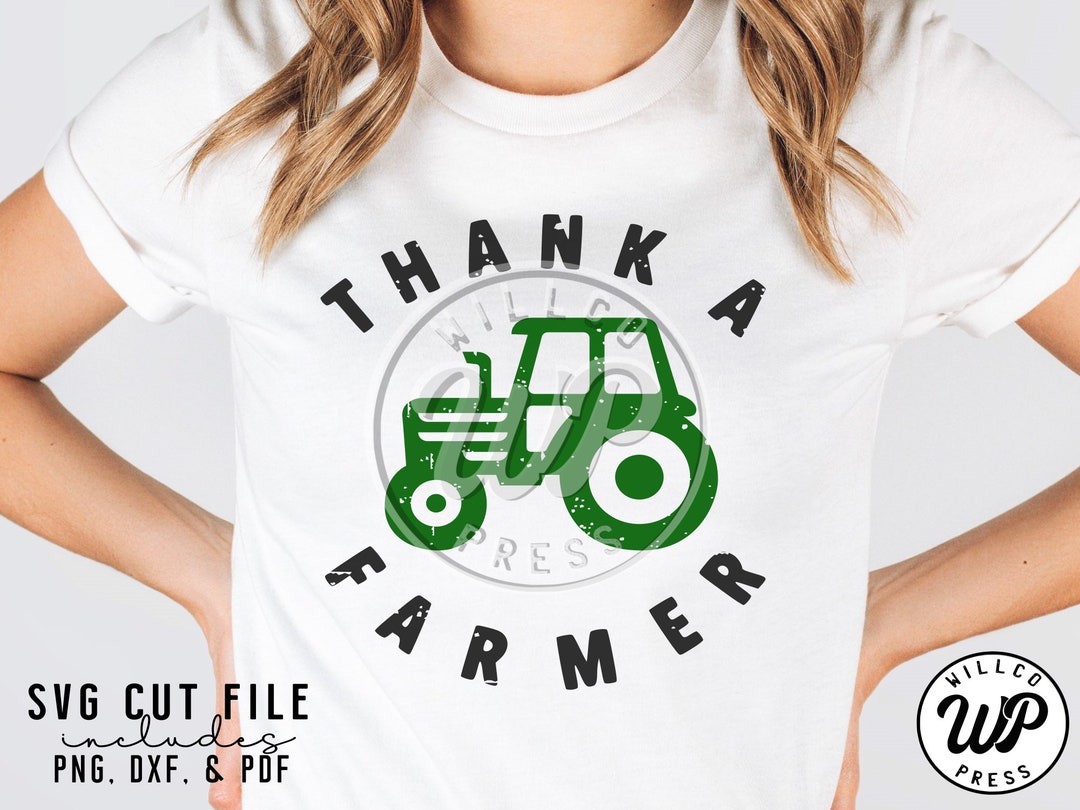 Thank a Farmer Svg, Tractor Svg, Farm Svg, Tractor Shirt, Farmer Shirt