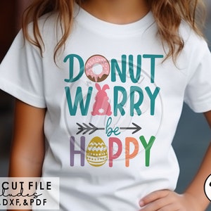 Donut Worry Be Hoppy, Easter svg, Easter Bunny png, donuts, dxf, svg files for cricut, sublimination, dtf printing, vinyl cut file