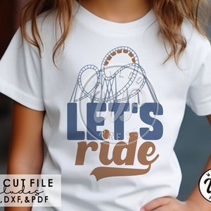 Let's Ride svg, achtbaan, png, dxf, svg-bestanden voor cricut, shirts, gesneden vinylbestand, sublimatie, kindert-shirt, opstrijkbaar