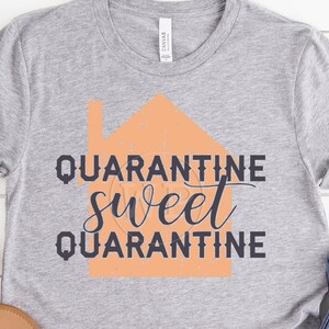 Quarantine svg, Socially Distanced svg, Quarantine shirt, home, svg cut file, current events, cutting files, svg, dxf, instant download, png