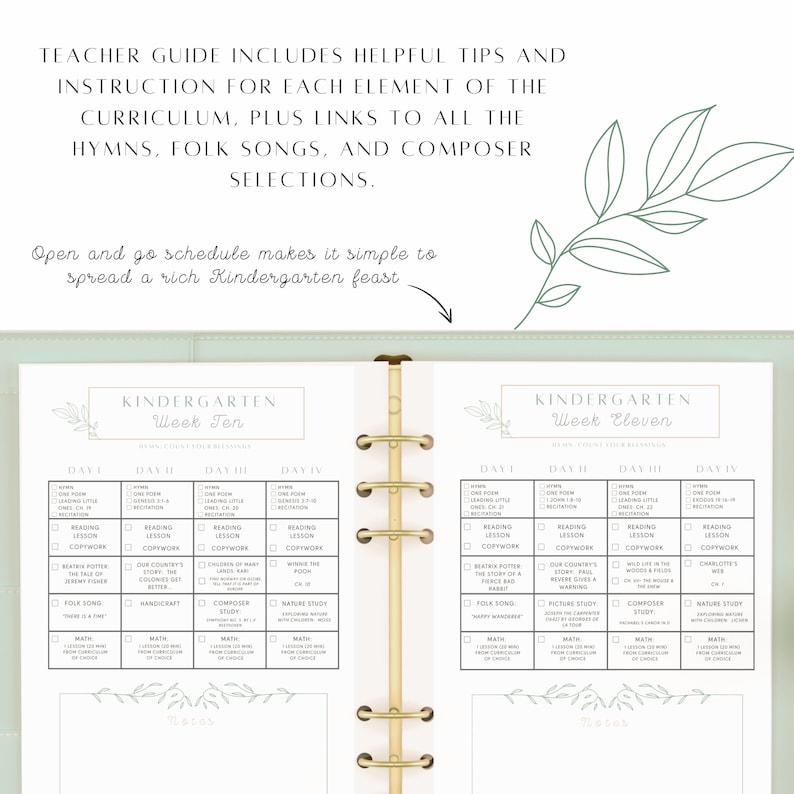 May include: A printable planner for kindergarten teachers. The planner is divided into weeks and days, with sections for reading, copywork, composer study, nature study, and math. The planner also includes a section for notes.