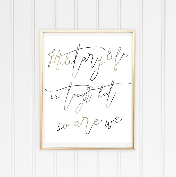 Military Life Quote Poster, Gold & Black Watercolor (PDF)