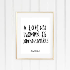 Een liefdevolle vrouw Is onverwoestbaar afdrukbare / / John Steinbeck offerte / / literaire afdrukbare