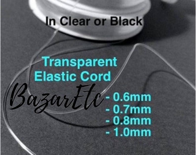 May include: A spool of clear or black transparent elastic cord in various sizes: 0.6mm, 0.7mm, 0.8mm, and 1.0mm. The cord is shown looped and coiled. The text "Transparent Elastic Cord" and "BazarEtc" are visible on the image.