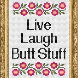 Live, Laugh, Butt Stuff--cross stitch pattern