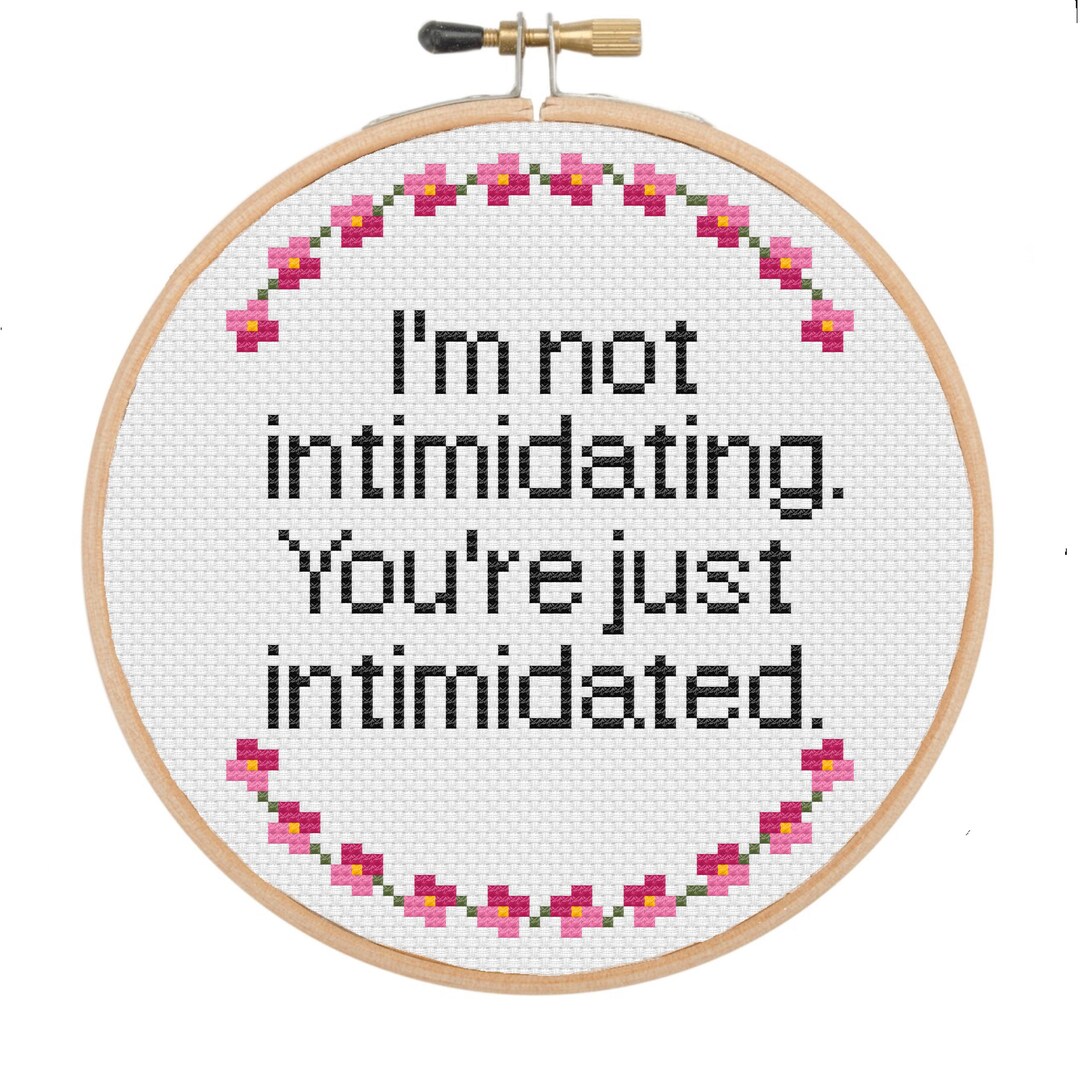 Intimidating Pattern You're Intimidated--cross-stitch Pattern - Etsy