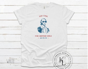 Too Cool For British Rule 4. Juli USA Patriotisches Unisex Jersey Kurzärmeliges T-Shirt