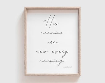 Lamentations 3:23 | His mercies are new every morning | Instant Download | 8 x 10 | 11 x 14 | Bible Verse Digital Print | Minimal Wall Decor