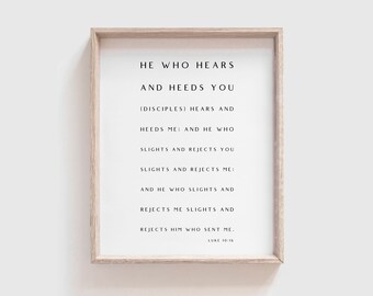 Luke 10:16 |  he who slights and rejects you slights and rejects Me | AMPC | Instant Download | 8 x 10 | 11 x 14 | 16 x 20