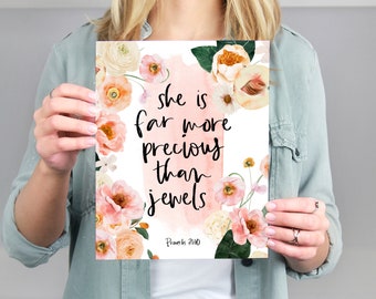 She is far more precious than jewels | Proverbs 31:10 | Christian wall art | Bible verse Print | Instant Download