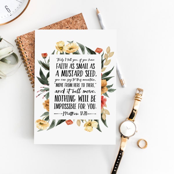 Faith The Size Of A Mustard Seed | Matthew 17:20 | Printable | Instant Download | Modern Scripture Printable | 4 x 6 | 5 x 7 | 8 x 10 | A4