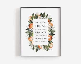 Acts 2:46 | They broke bread in their homes and ate together with glad and sincere hearts | Bible Verse Wall Art  8 x 10 | 11 x 14 | 16 x 20