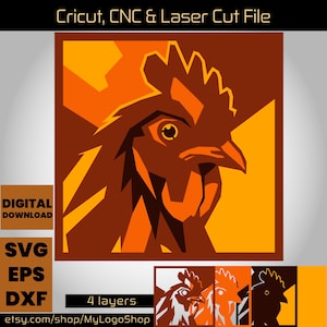 May include: A digital download file for Cricut, CNC, and laser cutting. The design features a geometric rooster in shades of brown, orange, and yellow. Includes SVG, EPS, and DXF file formats. The text "DIGITAL DOWNLOAD" and "4 layers" are also visible.