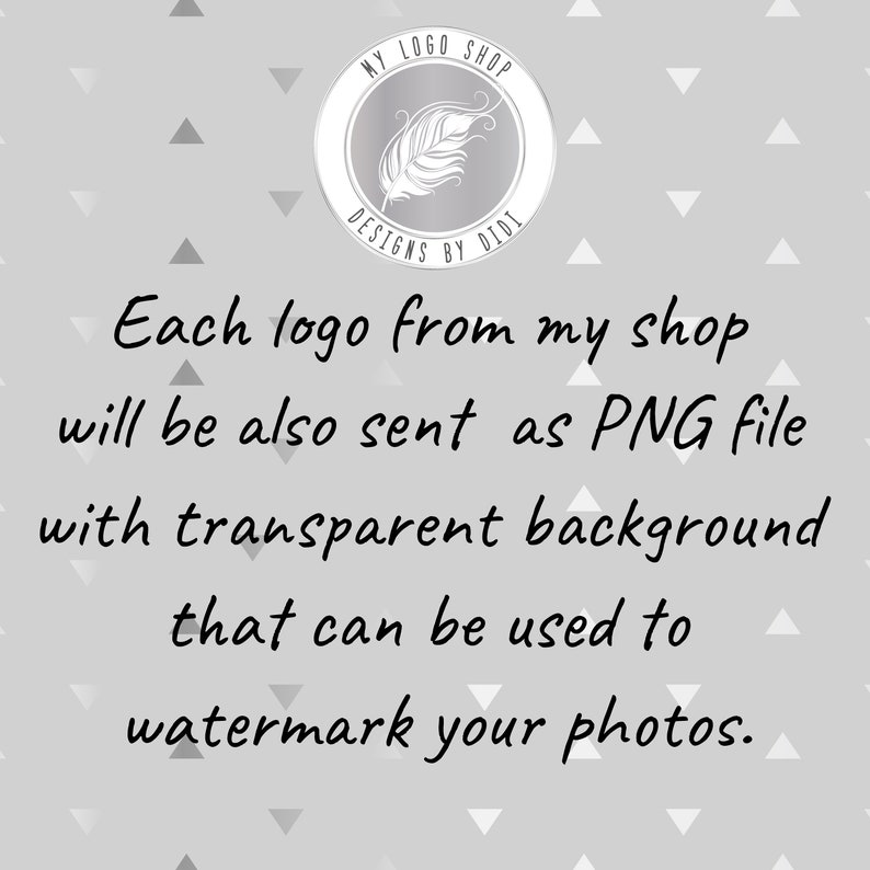 May include: A white feather logo design with the text "MY LOGO SHOP DESIGNS BY DIDI" in a circle. The text "Each logo from my shop will be also sent as PNG file with transparent background that can be used to watermark your photos." is below the logo.