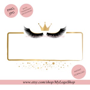 May include: A gold-framed logo design featuring black eyelashes, a gold crown, and a rectangular space for text. The design includes the text "www.etsy.com/shop/MyLogoShop" and pink circles with text.