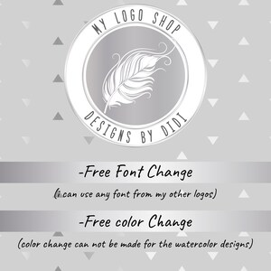 May include: A silver circle with a white feather design and the text "MY LOGO SHOP DESIGNS BY DIDI". The text below the circle says "Free Font Change (i can use any font from my other logos) Free colour Change (colour change can not be made for the watercolour designs)"