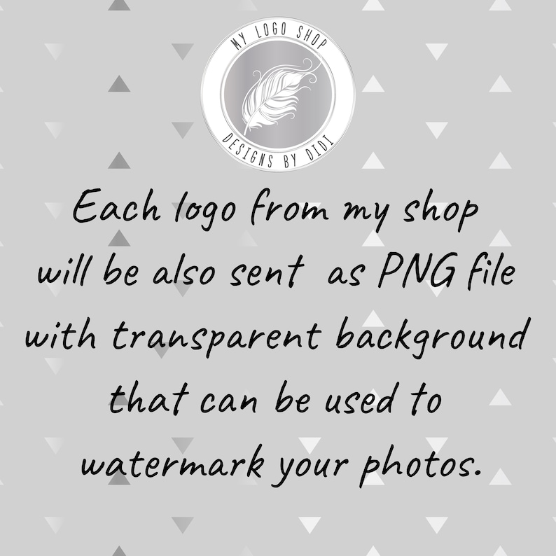 May include: A white feather logo design with the text "MY LOGO SHOP DESIGNS BY DIDI" in a circle. The text "Each logo from my shop will be also sent as PNG file with transparent background that can be used to watermark your photos." is below the logo.
