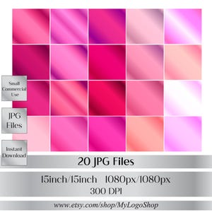 May include: A digital product image featuring a grid of 20 pink gradient squares in various shades. The image includes text indicating "Small Commercial Use", "JPG Files", and "Instant Download". The dimensions are 15 inches by 15 inches, 1080px by 1080px, and 300 DPI.