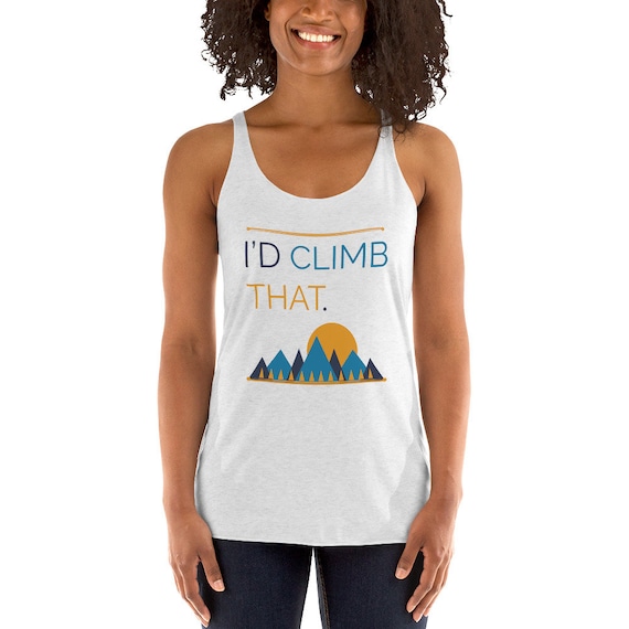 Climbing Tank Top i'd Climb That Tank Top / | Etsy