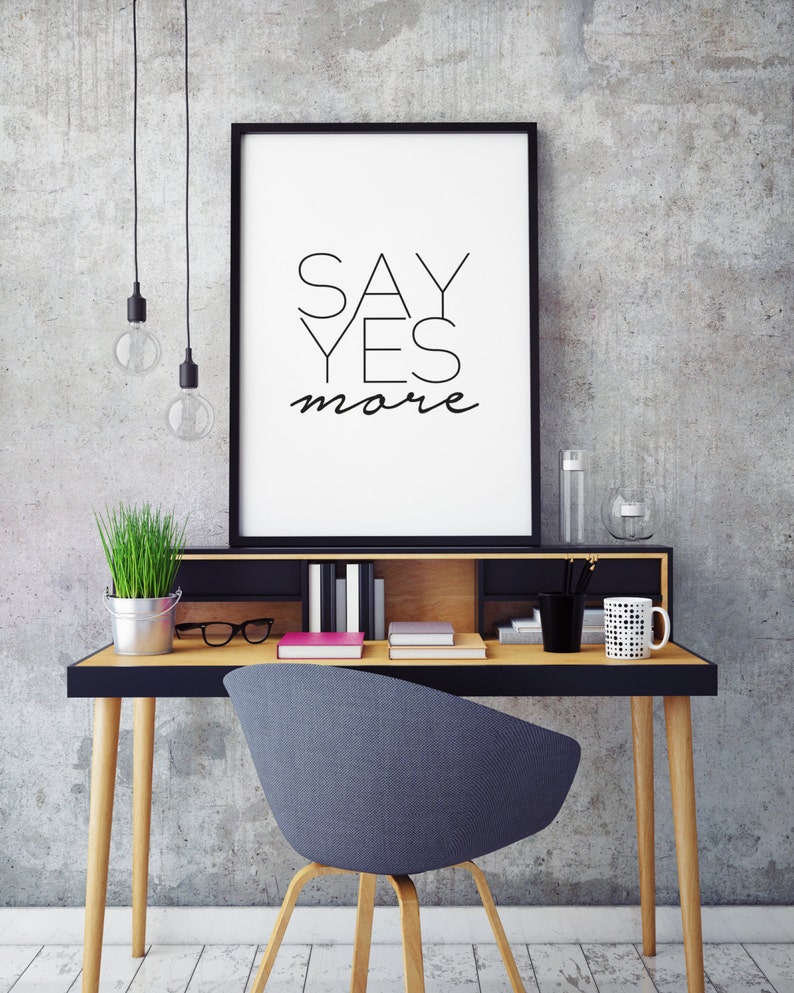 Inspirational poster Say Yes More Typography art, Motivational print, Typographic print, Black and White, INSTANT DOWNLOAD image 2