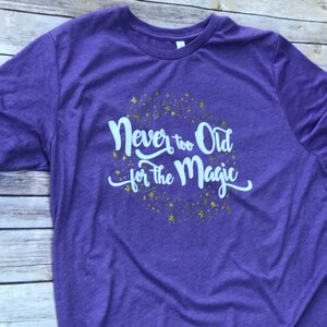 Never too Old for the Magic! GLITTER Version