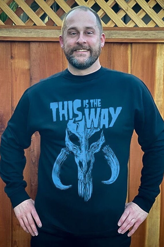 This is the way sweatshirt new arrivals