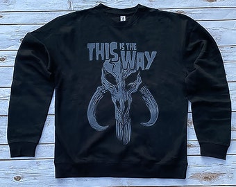 This is the Way Sweatshirt