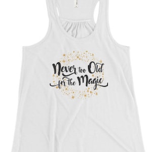Never too Old for the Magic women&#39;s tank top