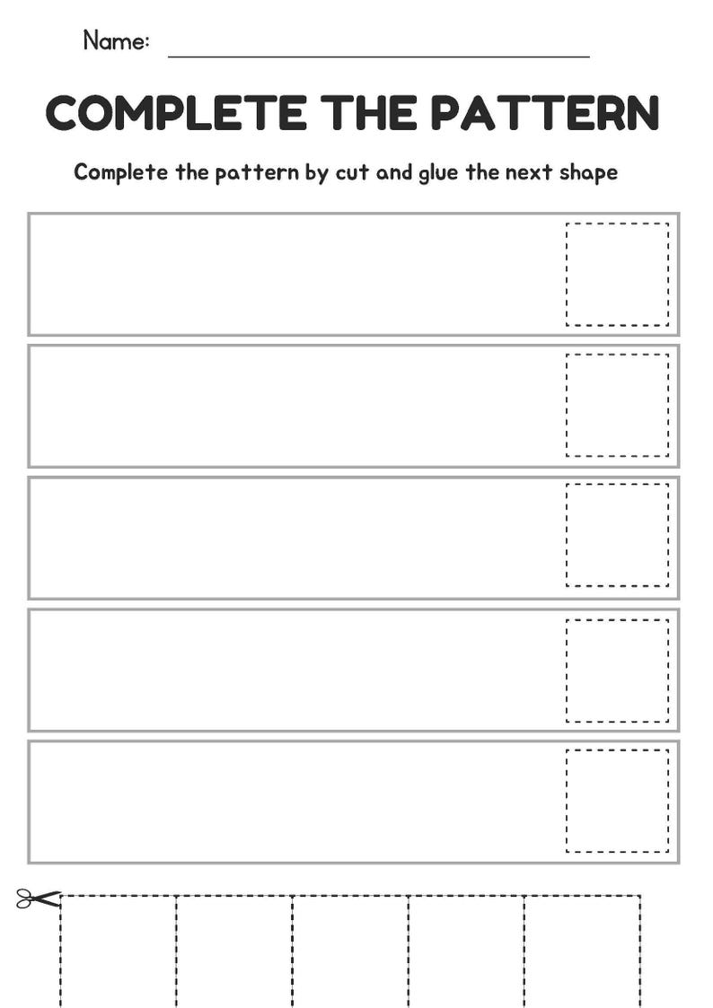 May include: A black and white worksheet with the title "COMPLETE THE PATTERN". The worksheet includes instructions to cut and glue shapes to complete patterns. There are blank spaces for the user to fill in the patterns.