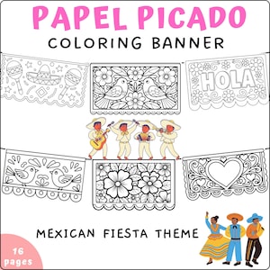 May include: A colouring banner with a Mexican fiesta theme. The banner features various designs, including birds, flowers, and the word "HOLA". The text "PAPEL PICADO COLORING BANNER" is at the top. The image also includes illustrations of mariachi musicians and dancers.