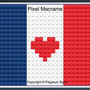 May include: Pixel macrame pattern of a French flag with a red heart in the center. The text "Pixel Macrame" and "Copyright © Pegasus Signs" is at the top and bottom of the image.