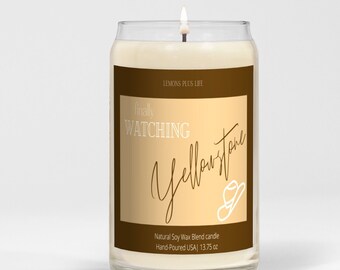 Finally Watching Yellowstone, Large Natural Soy Wax Blend Candle 13.75 oz, Message Candle, Comfort Spice Candle, Yellowstone Season, Funny