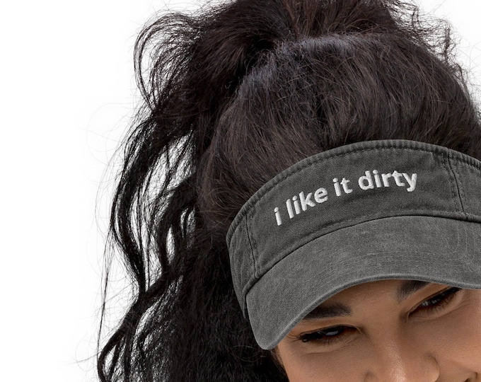 Funny Garden Visor "i like it dirty" Embroidered, Denim Visor, Gift for Gardener, Plant Visor, Gardener Gift, Garden Hat, Plant Lover Gift