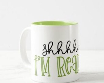 Bookworm's Ceramic Mug, "Shhh I'm Reading" Book Lover Mug, 11 oz mug, Gift Mug With Words, Love to Read Mug, Reading Mug Gift for Her