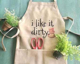 Funny Garden Apron, i like it dirty, Three Pocket Garden Apron, Gift for Her, Gift for Gardener, Gardening Apron, Mother’s Day Gift