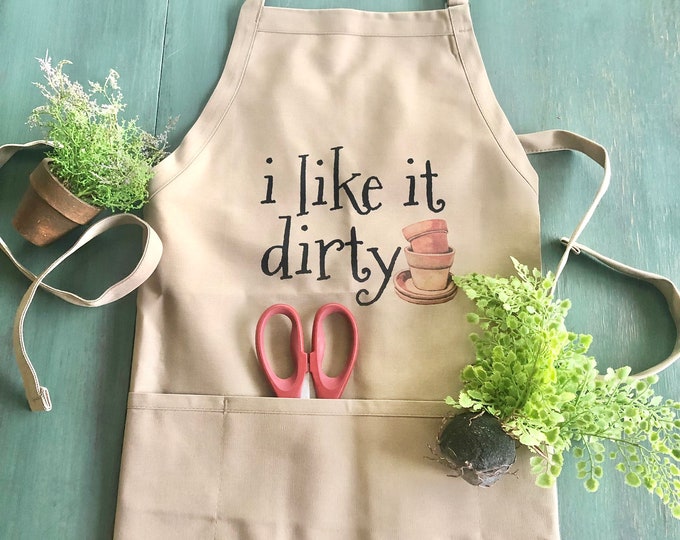 Funny Garden Apron  "i like it dirty" Mother’s Day Gift, Three Pocket Apron, Spring Garden Apron, Gardener Gift