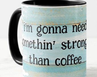 Hilarious Ceramic Mug "i'm gonna need something stronger than coffee" Watercolor Crow, New Mom Mug,  Unisex, Unique Gift Mug, Mother's Day