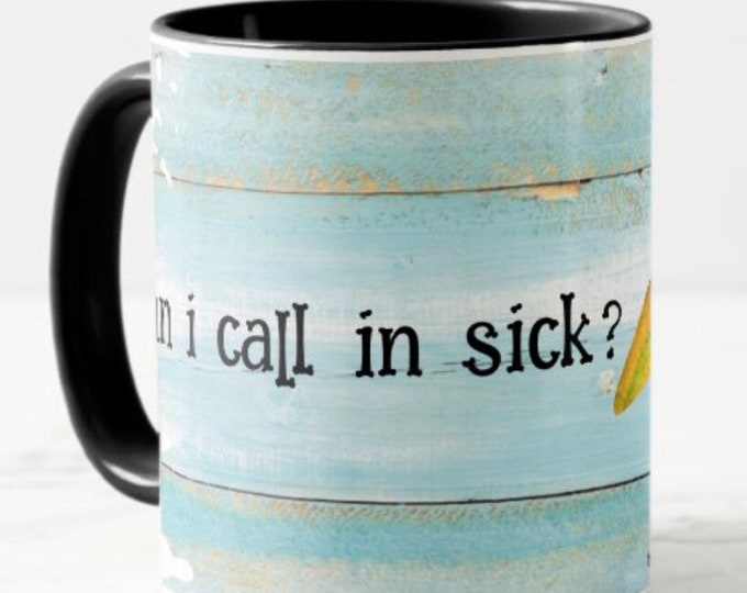 Hilarious Ceramic Mug "can i call in sick?” Watercolor Crow, Funny Coffee Mug,  Unisex, Unique Gift Mug, Mother's Day, New Mom Mug