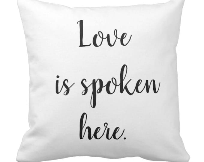 Throw Pillow "Love is spoken here."